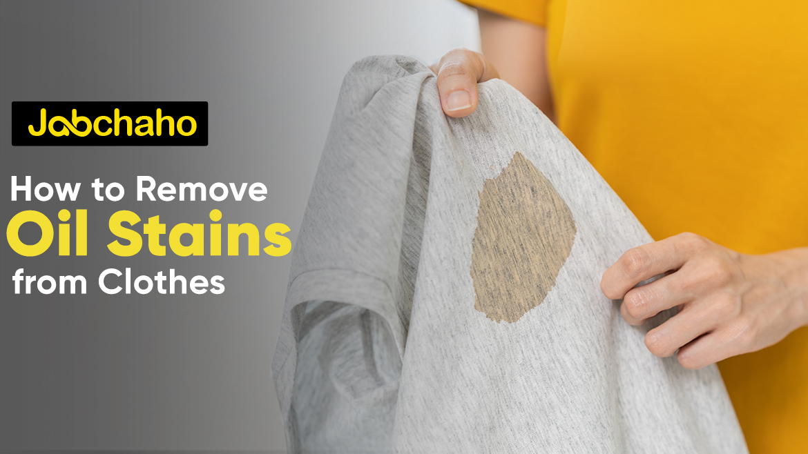 How to Remove Oil Stains From Clothes – Easy & Effective Methods